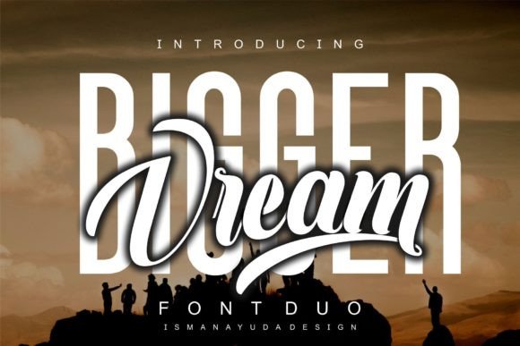 Bigger Dream Font: A Stylish Display Typeface for Digital Branding