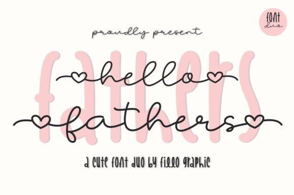 Hello Fathers: A Handwritten Font That Makes Your Message Instantly Clear