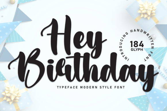 Hey Birthday: A Handwritten Font That Makes Your Campaigns Instantly Recognizable